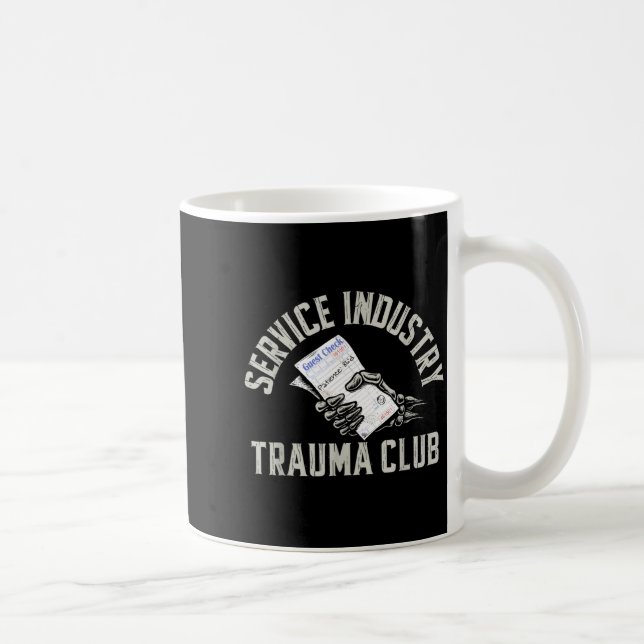 Service Industry Trauma Club Funny Server Bartende Kaffemugg (Höger)