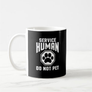 Service Människa design Rör inte Roligt Citat Hund Kaffemugg