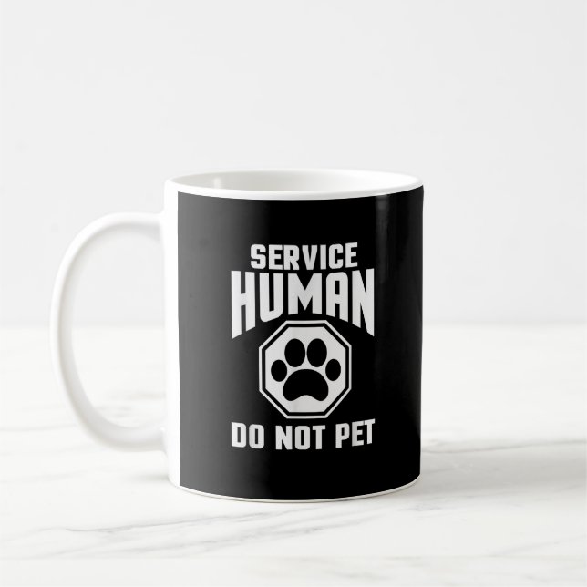 Service Människa design Rör inte Roligt Citat Hund Kaffemugg (Vänster)