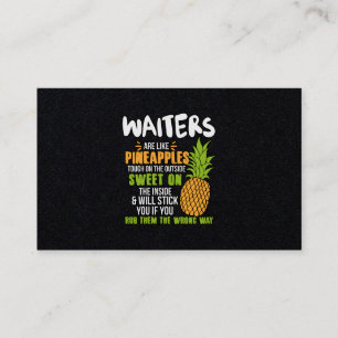 Servitörer är som ananas. visitkort
