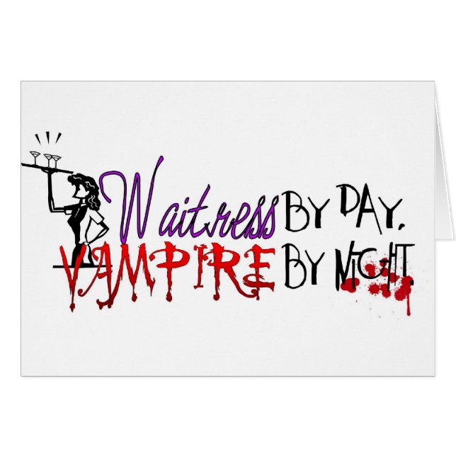 Servitris vid dag, vampyr vid natt hälsningskort (Framsidan Horizontal)