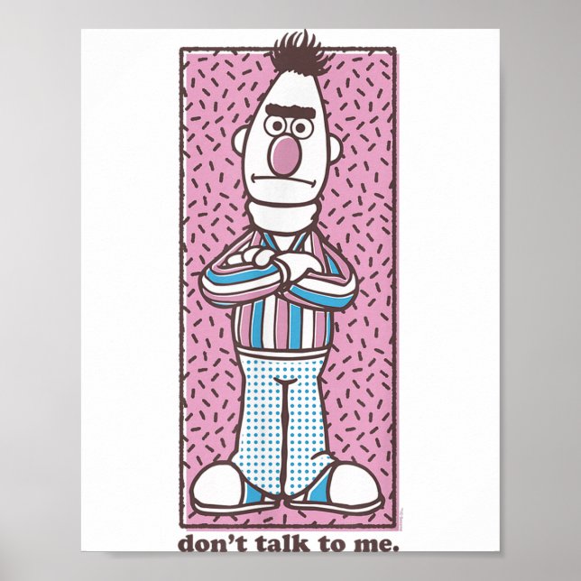 Sesame Street Bert Don't Talk To Me  Poster (Framsidan)