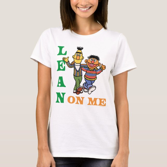 Sesame Street | Bert & Ernie Lean på mig T Shirt (Framsida)