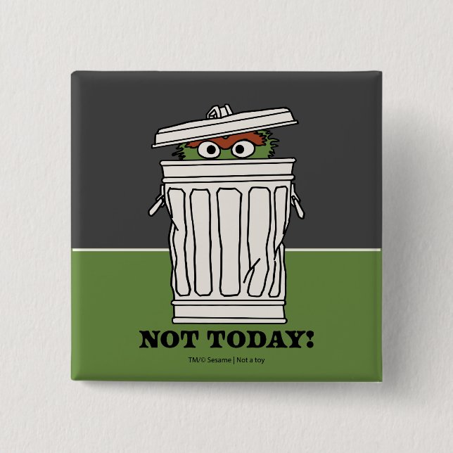 Sesame Street | Oscar the Grouch Inte idag! Knapp (Framsida)