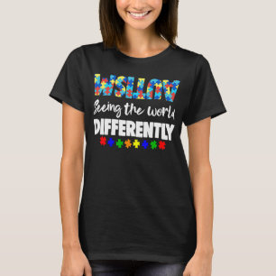 Sesing World Different Crazy Women Autism Awarenes T Shirt