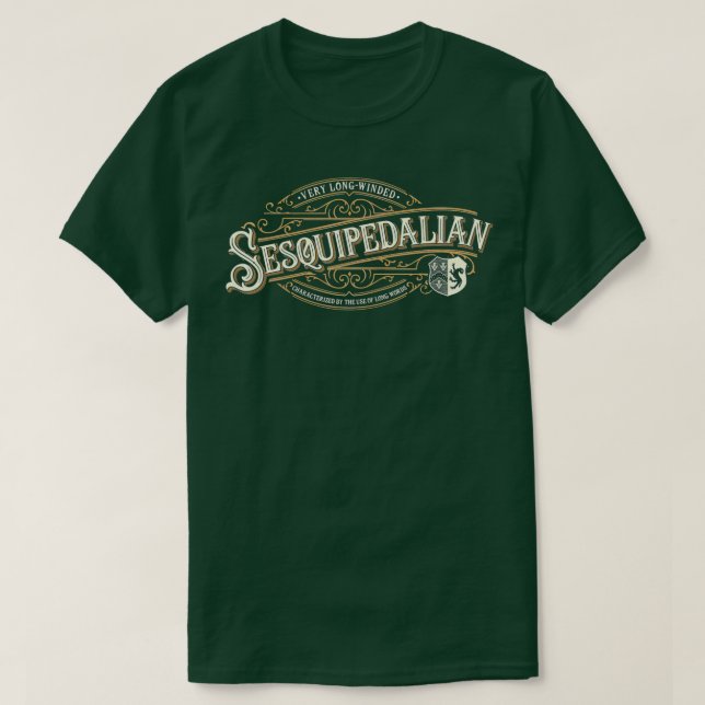 Sesquipedalian - Very Long-Winded - Uses Big Words T Shirt (Design framsida)