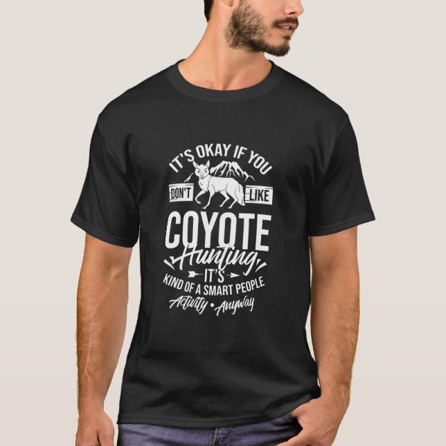 Sessäsong för jakt på Coyote  T Shirt (Framsida)