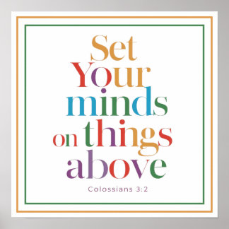 Set Your Minds On Things Above Christian Quote Poster