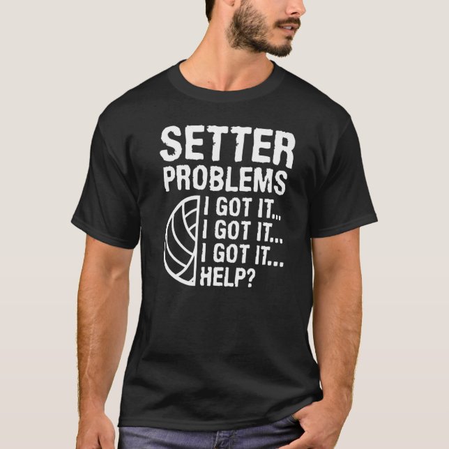 Setter Problem vid Har Den hjälper Volleyball Play T Shirt (Framsida)