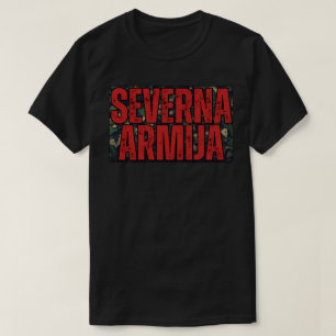 Severna Armija T Shirt