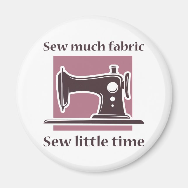 Sew Much Fabric Magnet (Framsidan)