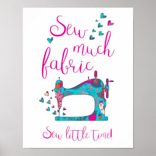 Sew Much Fabric Room Suwing Poster