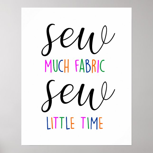 Sew Much Fabric Sew Little Time Seamstress Poster (Framsidan)