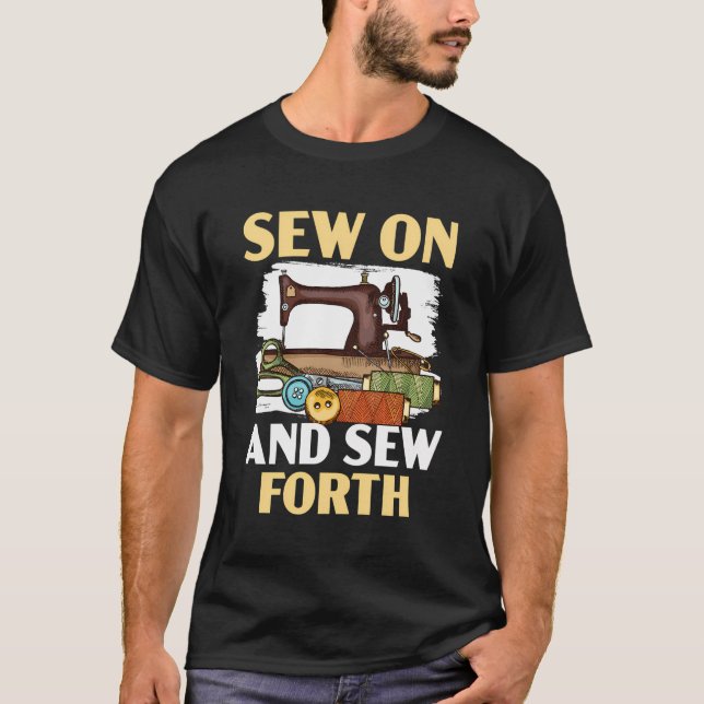 Sew on Sew Forth Stitching Quilting Crocheting Sew T Shirt (Framsida)