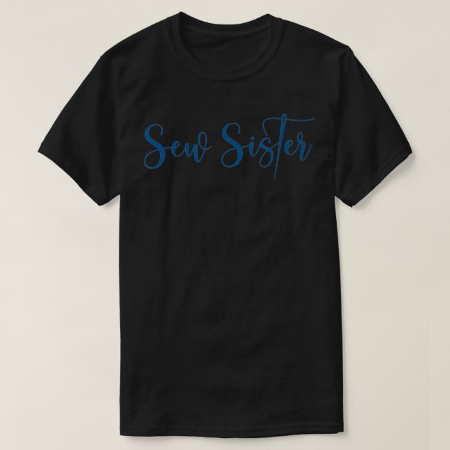 Sew Sister Sewing Needle Design  T Shirt (Design framsida)
