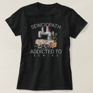Sewciopath – Beroende av Sy T Shirt