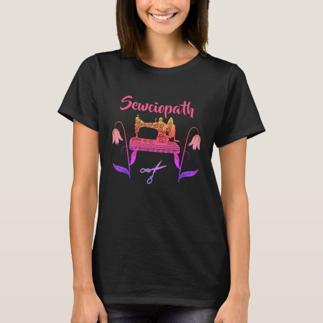 Sewciopath Funny Quote i Rosa-Sewing Maskin T Shirt (Framsida)