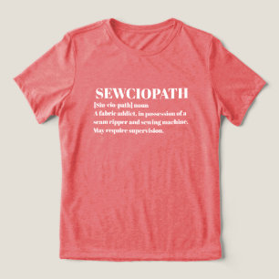 Sewciopath, rolig sömnad älskare t shirt