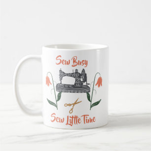 Sewing Enthusiast-Sew Busy, Sew Little Time Kaffemugg