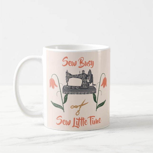 Sewing Enthusiast-Sew Busy, Sew Little Time Kaffemugg (Vänster)