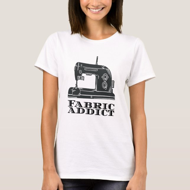 Sewing - Fabric Addict T Shirt (Framsida)