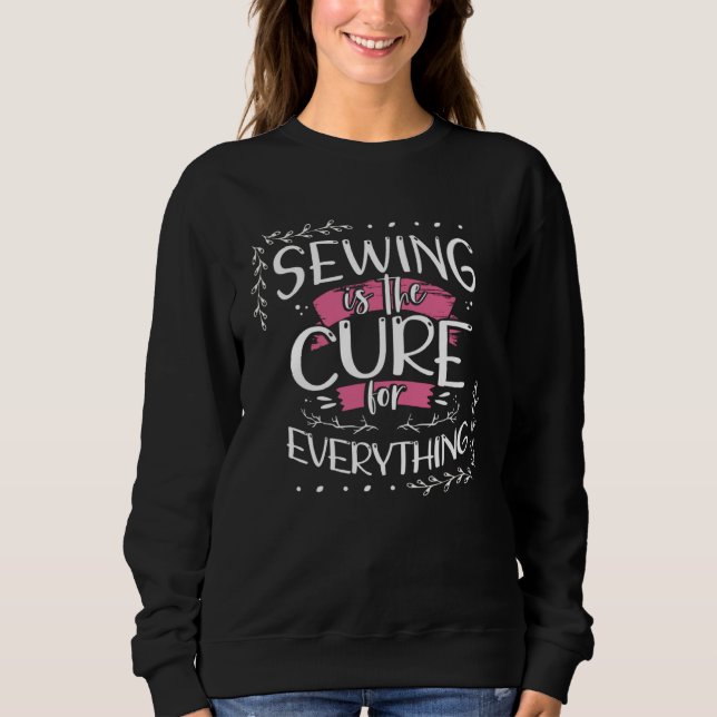 Sewing is the Cure for Everything Seamstress  1 T Shirt (Framsida)