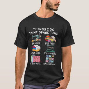 Sewing Quilting Sak I gör jag på min fritid, länge T Shirt