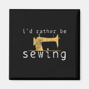 Sewing Sew Funny Sayed Gift Magnet