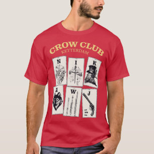 Sex Kråkor Ketterdam Kråka Klubb 13 T Shirt