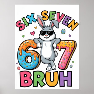 Sex Sju 67 Bruh Påskharen Meme T-Shirt Rolig Poster