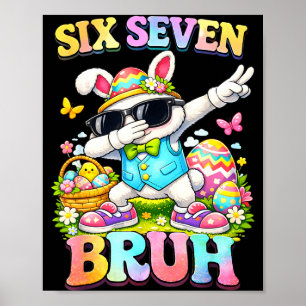 Sex sju 67 meme påskdag ägg 6 7 tonårspojkar poster