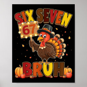 Sex Sju 67 Thanksgiving Meme Rolig Tacksam Turk Poster