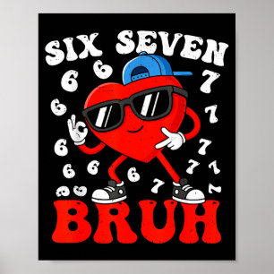 Sex Sju 6 7 Meme 67 Trend Alla Hjärtans Dag Pojkar Poster