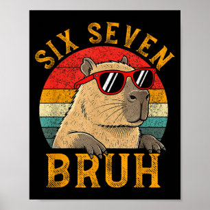Sex Sju Bruh 67 Meme Rollig Capybara Viral Sex Sju Poster