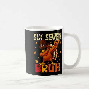 Sex Sju Bruh 6 7 Meme Dabbing Kalkon Tackgivning Kaffemugg