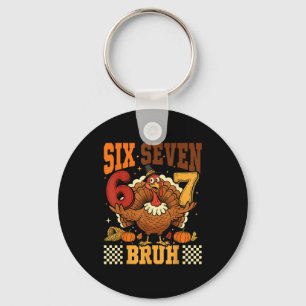 Sex Sju Bruh 6 7 Meme Kalkon Thanksgiving Pojkar G Nyckelring