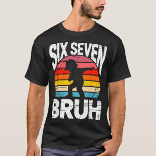 Sex Sju Bruh Dab Rolig 67 Kostym 6 7 Meme Barn T Shirt