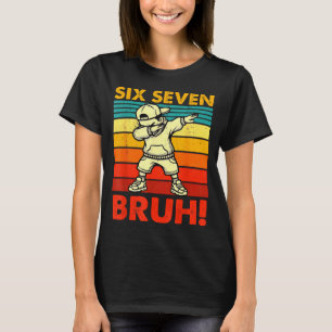 Sex Sju Bruh Dabbing Pojke Rolig 67 Meme Gen Alpha T Shirt