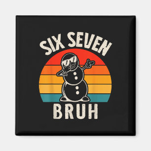 Sex Sju Bruh Snömannen 67 Meme Sex Sju Jul Magnet