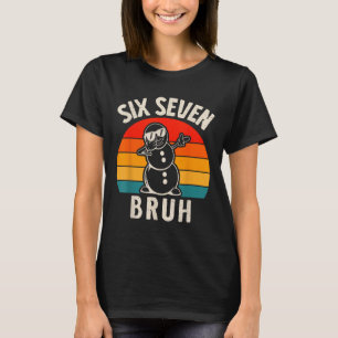 Sex Sju Bruh Snömannen 67 Meme Sex Sju Jul T Shirt