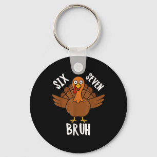 Sex Sju Bruh Thanksgiving Turkey 6 7 Meme Nummer Nyckelring
