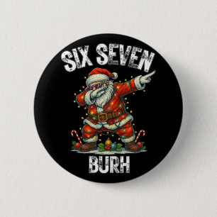 Sex Sju Burh 67 Rolig Xmas 6 7 Meme Män Kvinnor Ki Knapp