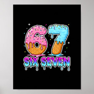 Sex Sju Glass Drip Cool Meme 67 Rollig Gen Al Poster