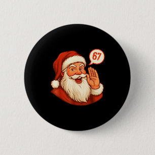 Sex Sju Jul 67 Meme Slang Tomten Säger Xmas Knapp