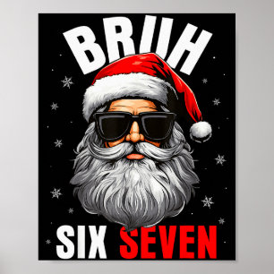 Sex Sju Jul Bruh Tomte Pojkar Män Roligt Meme Poster