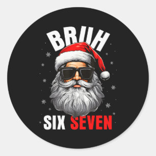 Sex Sju Jul Bruh Tomte Pojkar Män Roligt Meme Runt Klistermärke