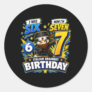 Sex Sju Meme 7 Års Födelsedags T-Shirt Var 6 7 Runt Klistermärke