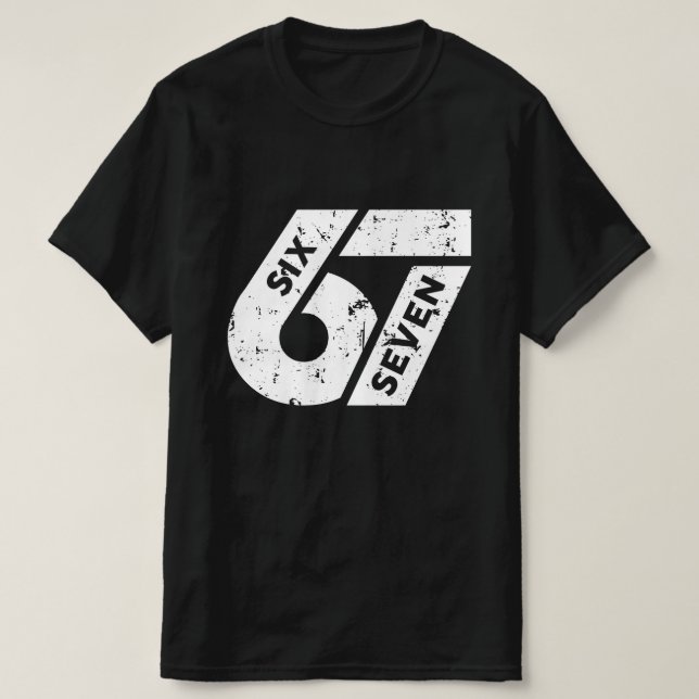 Sex Sju PM Funny 67 T Shirt (Design framsida)