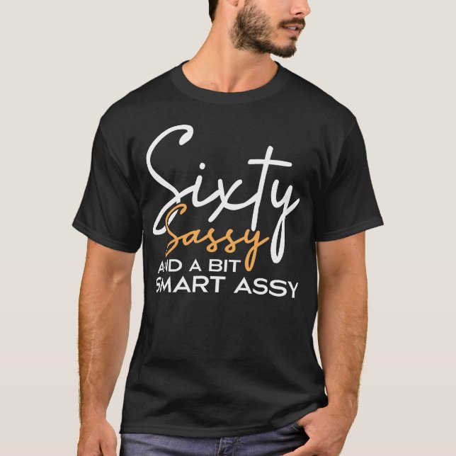 Sextio assi och en bitsmart assy 60:e födelsedagen t shirt (Framsida)