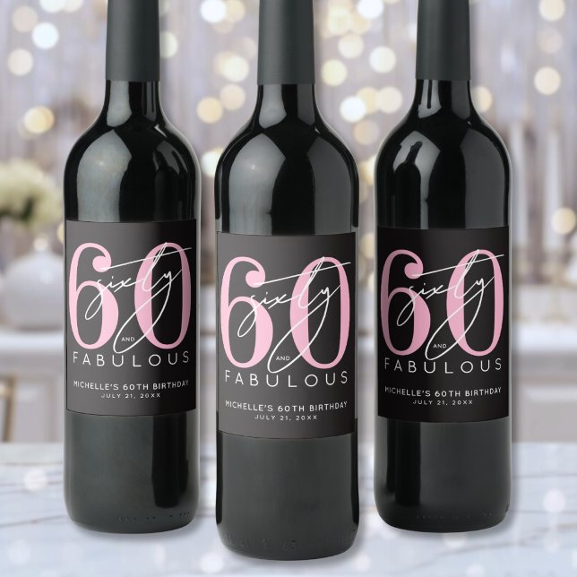 Sextio fantastiska 60-årsfest vinflaska etikett (Sixty Fabulous 60th Birthday Party Wine Label )